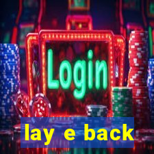 lay e back