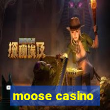 moose casino