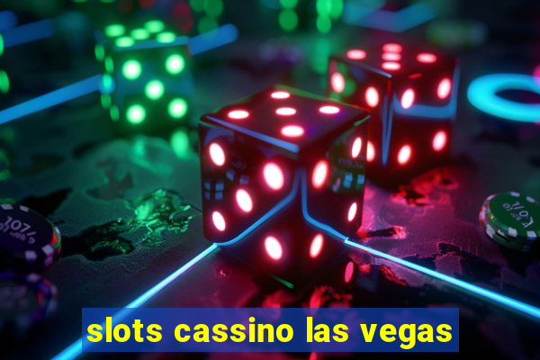 slots cassino las vegas