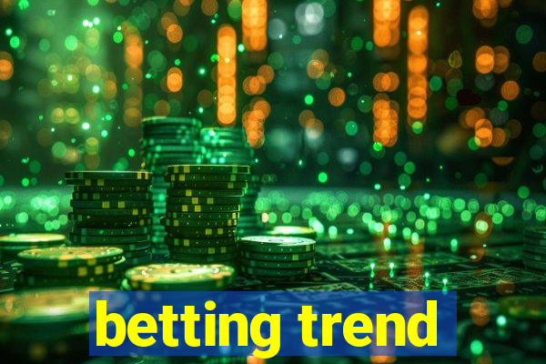 betting trend