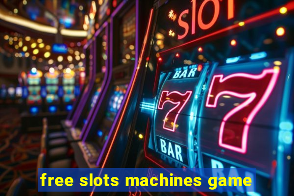 free slots machines game