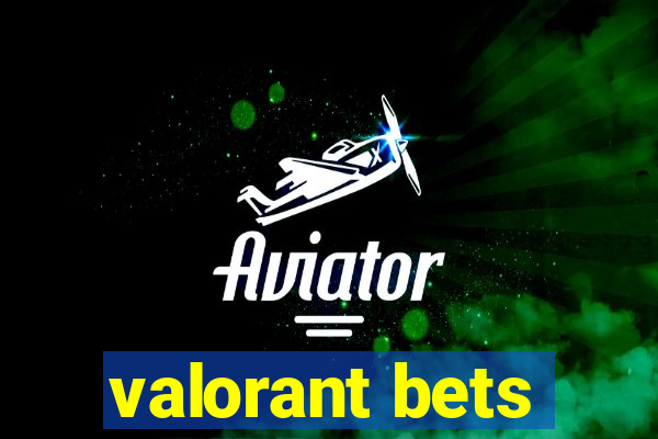 valorant bets