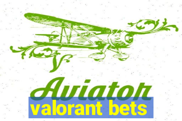 valorant bets