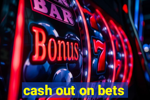 cash out on bets