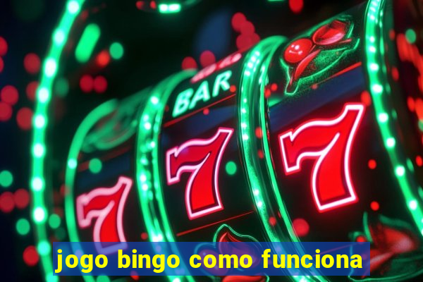 jogo bingo como funciona