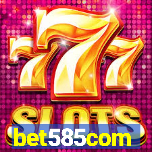 bet585com