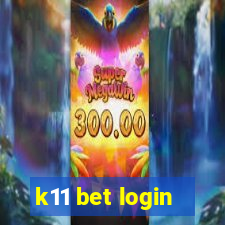 k11 bet login