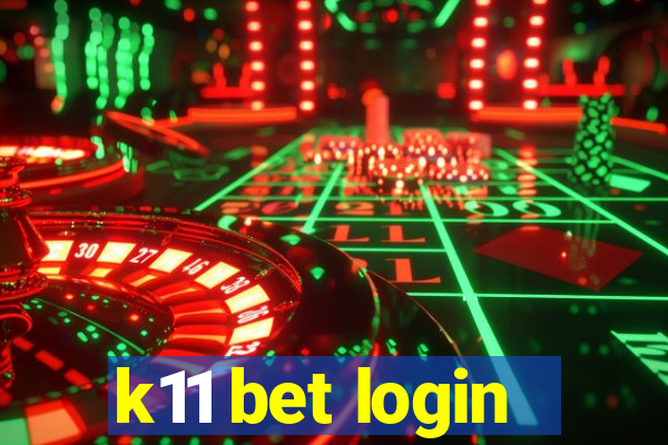 k11 bet login