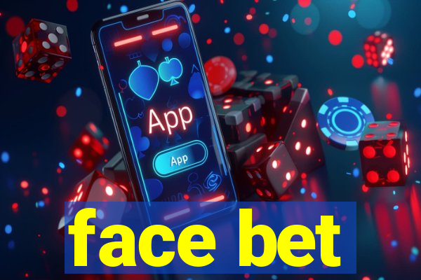 face bet