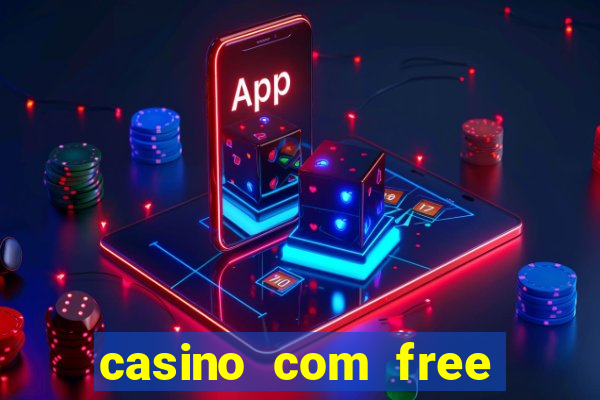 casino com free bonus no deposit