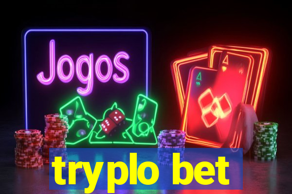 tryplo bet