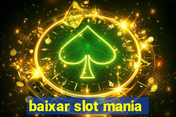 baixar slot mania