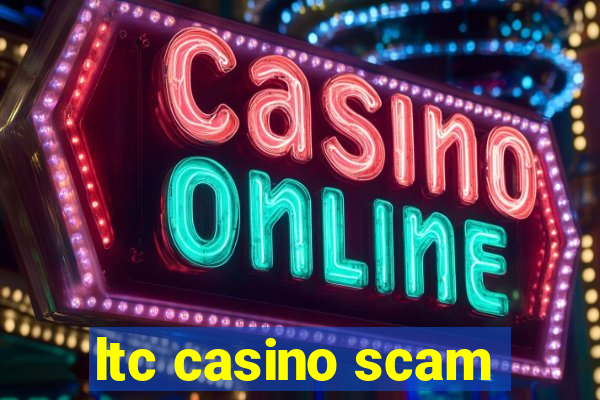 ltc casino scam