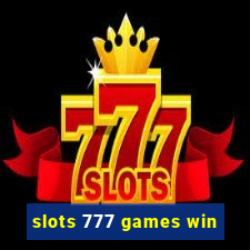 slots 777 games win