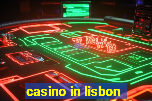 casino in lisbon