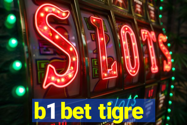 b1 bet tigre