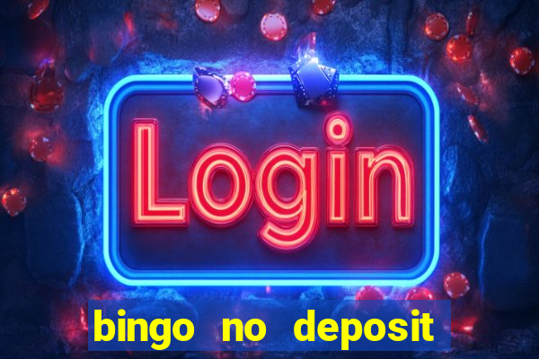 bingo no deposit win real money