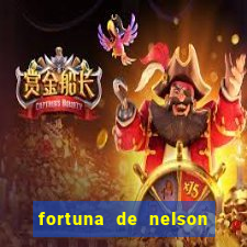 fortuna de nelson wilians advogados