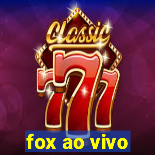 fox ao vivo