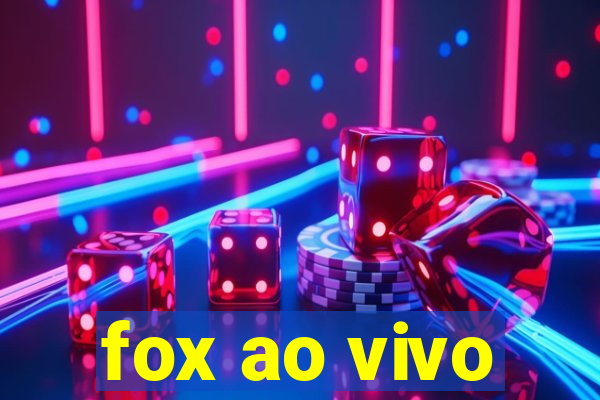 fox ao vivo