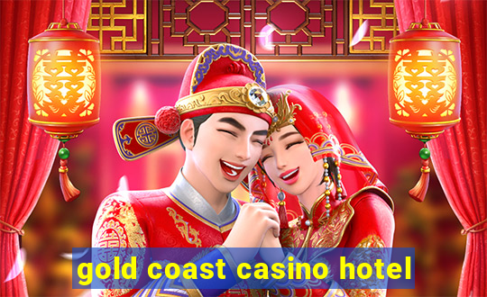 gold coast casino hotel