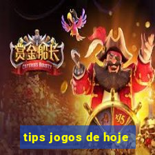 tips jogos de hoje