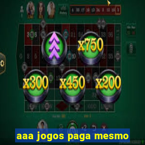 aaa jogos paga mesmo