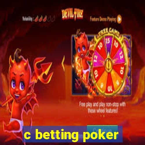 c betting poker