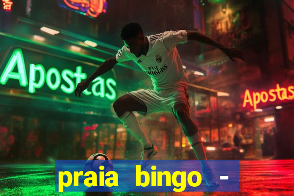 praia bingo - bingo grátis + cassino + slot