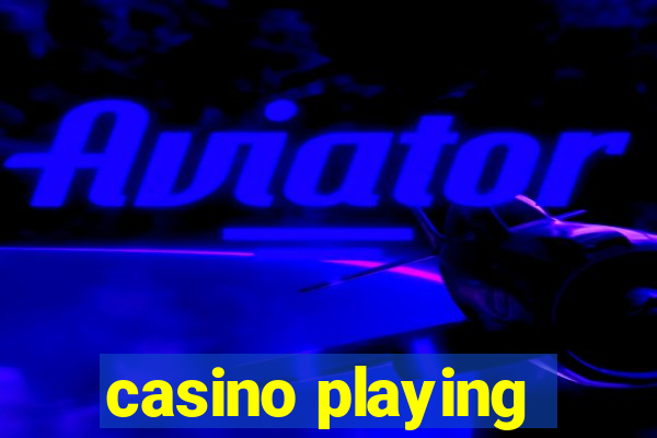 casino playing