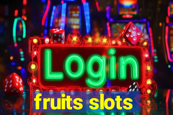 fruits slots