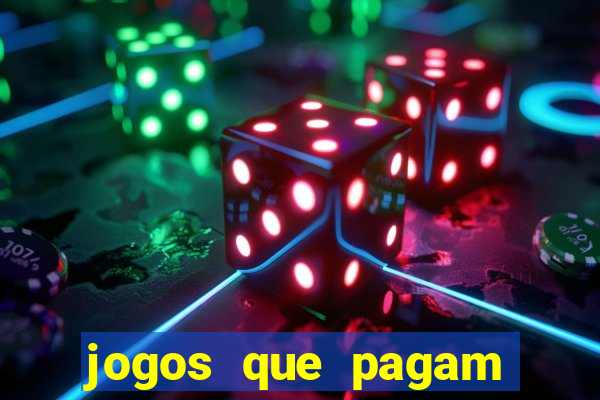 jogos que pagam para vc jogar