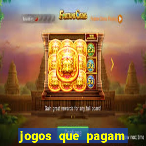 jogos que pagam para vc jogar