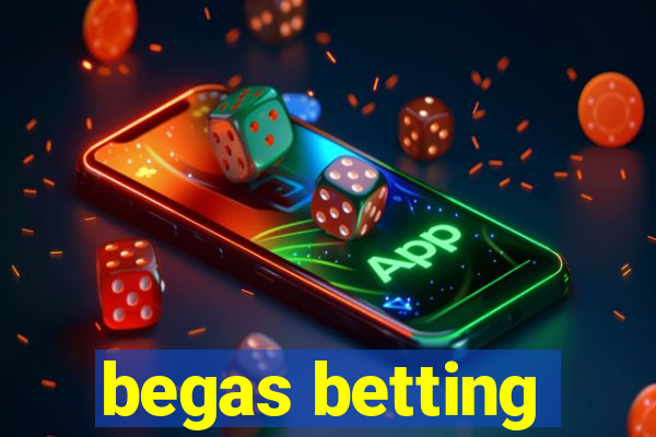 begas betting