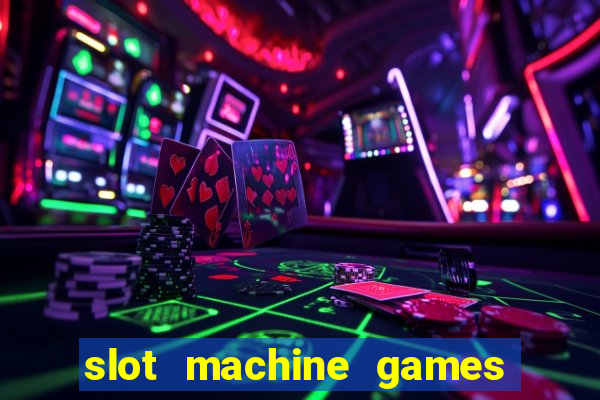 slot machine games with bonus