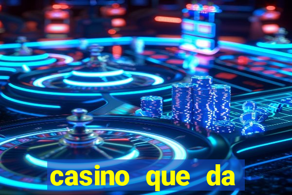 casino que da bonus sem deposito