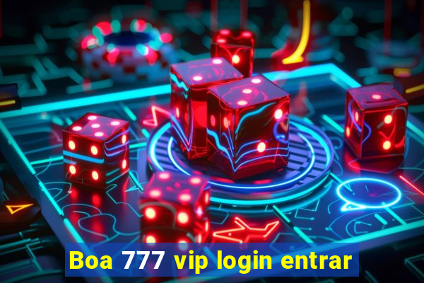 Boa 777 vip login entrar