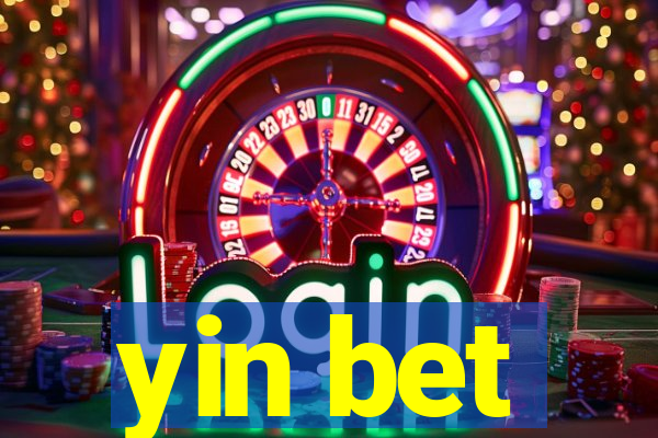 yin bet