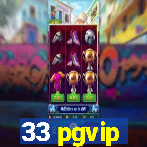 33 pgvip