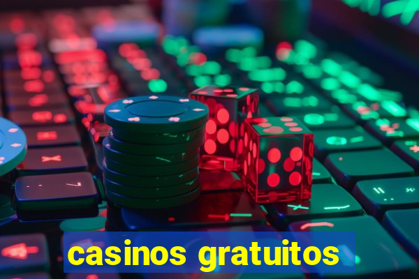 casinos gratuitos