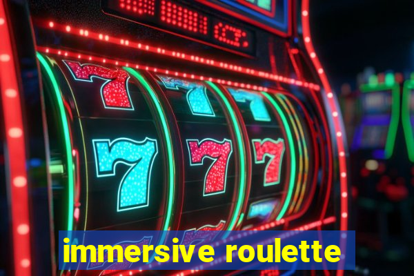 immersive roulette