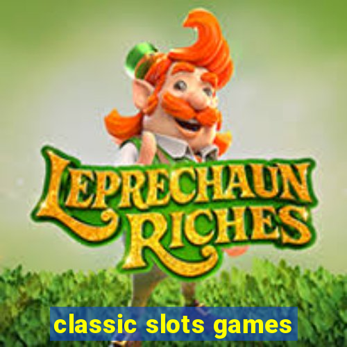 classic slots games