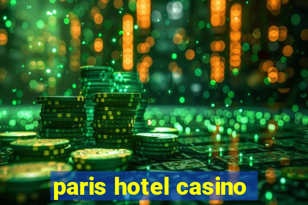 paris hotel casino