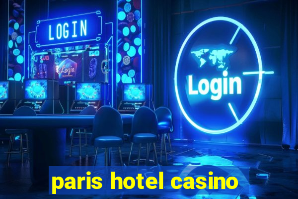 paris hotel casino