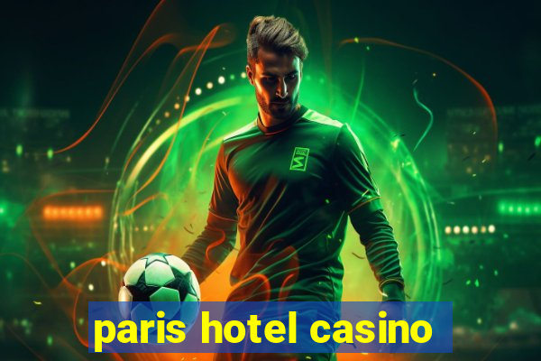 paris hotel casino