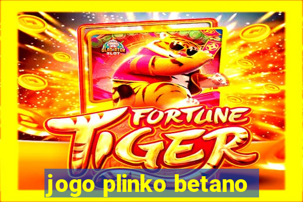 jogo plinko betano