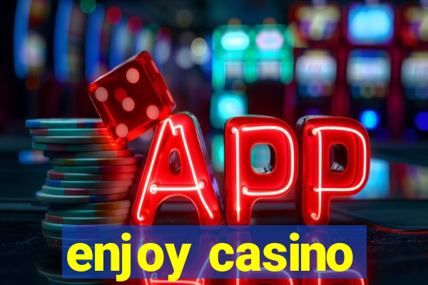 enjoy casino