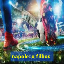 napole茫o filhos