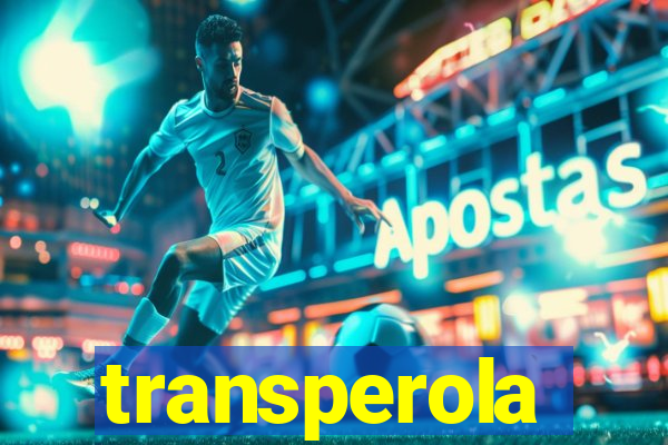 transperola