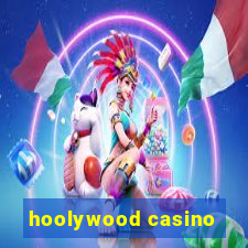 hoolywood casino